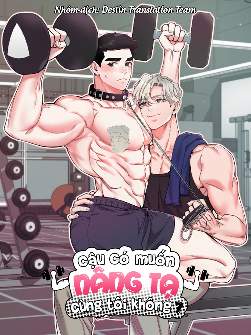 Cậu có muốn nâng tạ cùng tôi không?