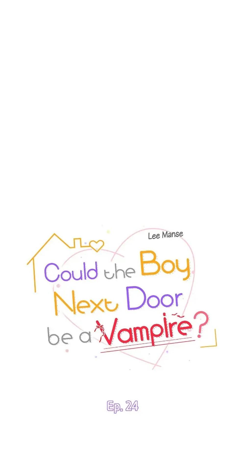 (END) Nếu Như Cậu Bạn Hàng Xóm Là Vampire? - Chap 24