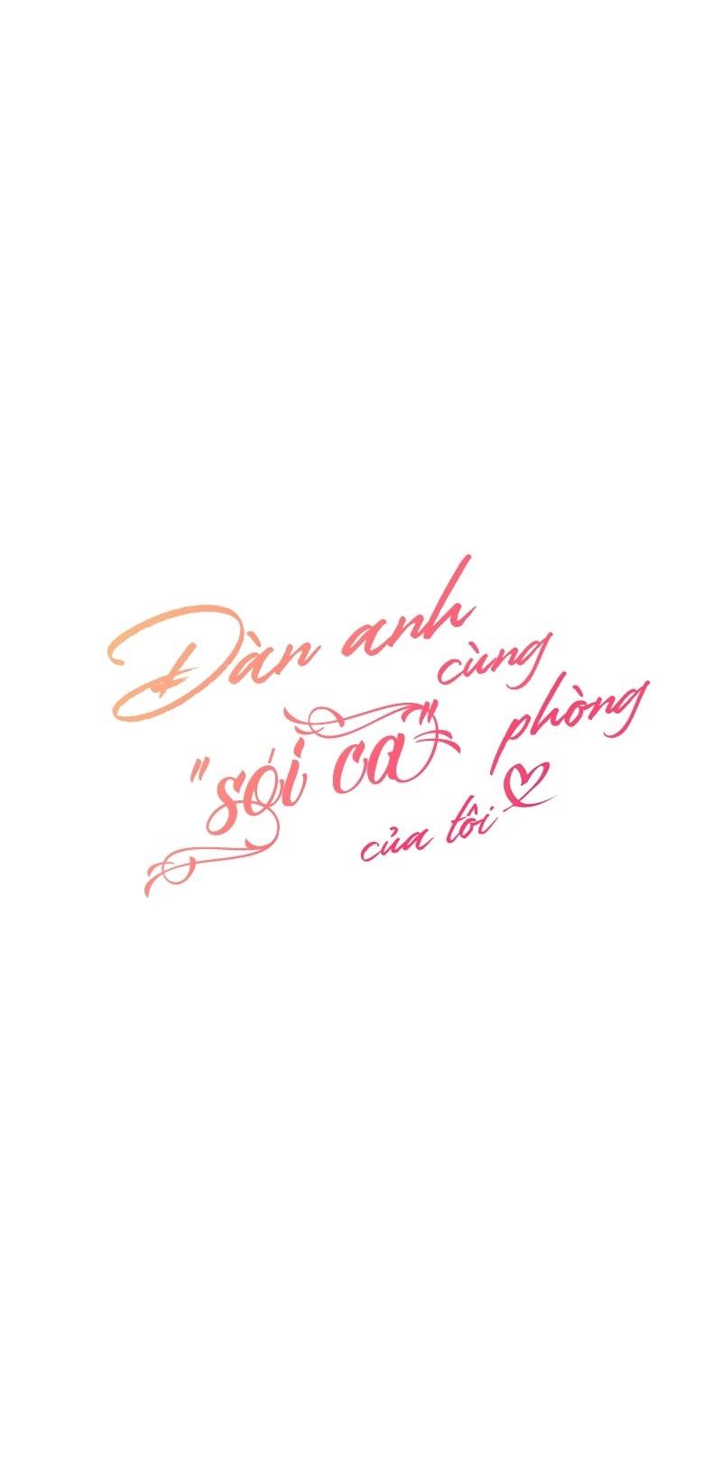 (END) Đàn Anh Sói Ca Cùng Phòng Của Tôi - Chap 11