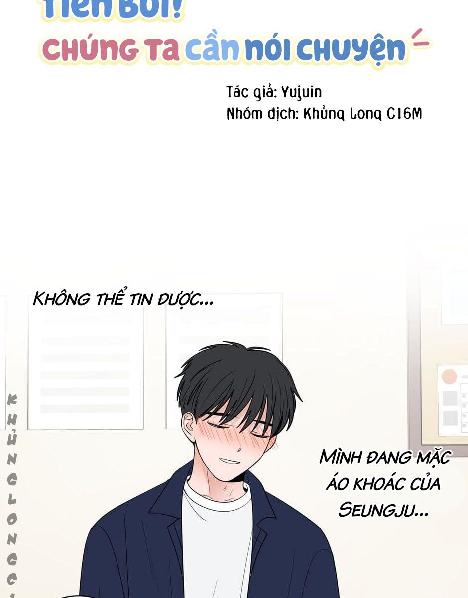 Tiền Bối, Chúng Ta Cần Nói Chuyện - Chap 6