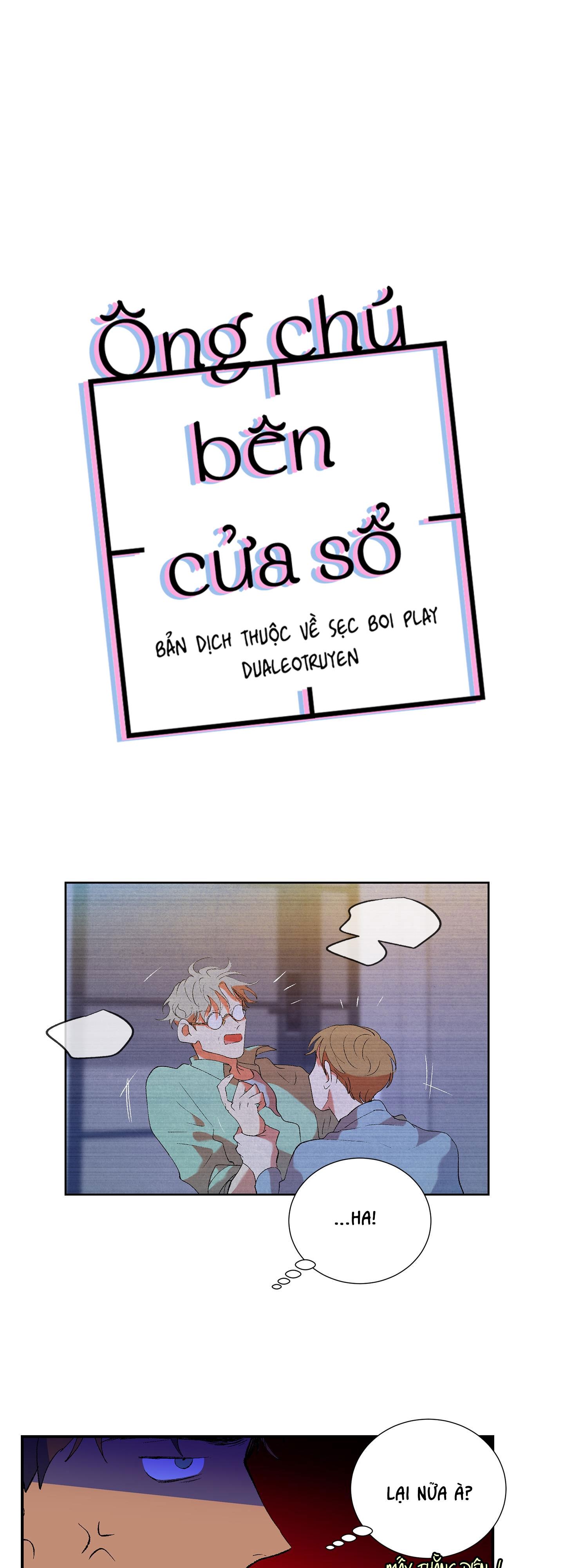 ÔNG CHÚ BÊN CỬA SỔ - Chap 19