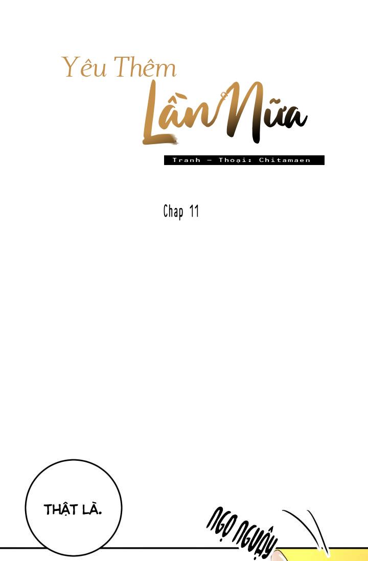 YÊU EM THÊM LẦN NỮA (LOVE ME AGAIN) - Chap 11