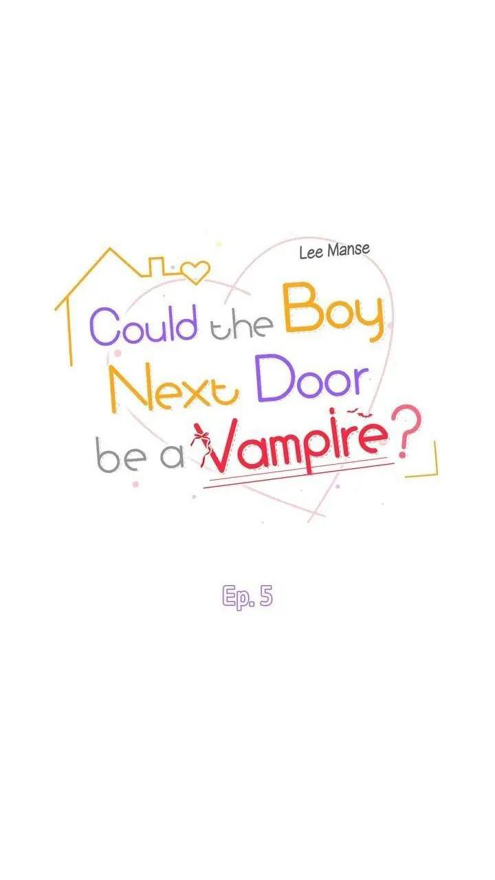 Nếu Như Cậu Bạn Hàng Xóm Là Vampire? - Chap 5