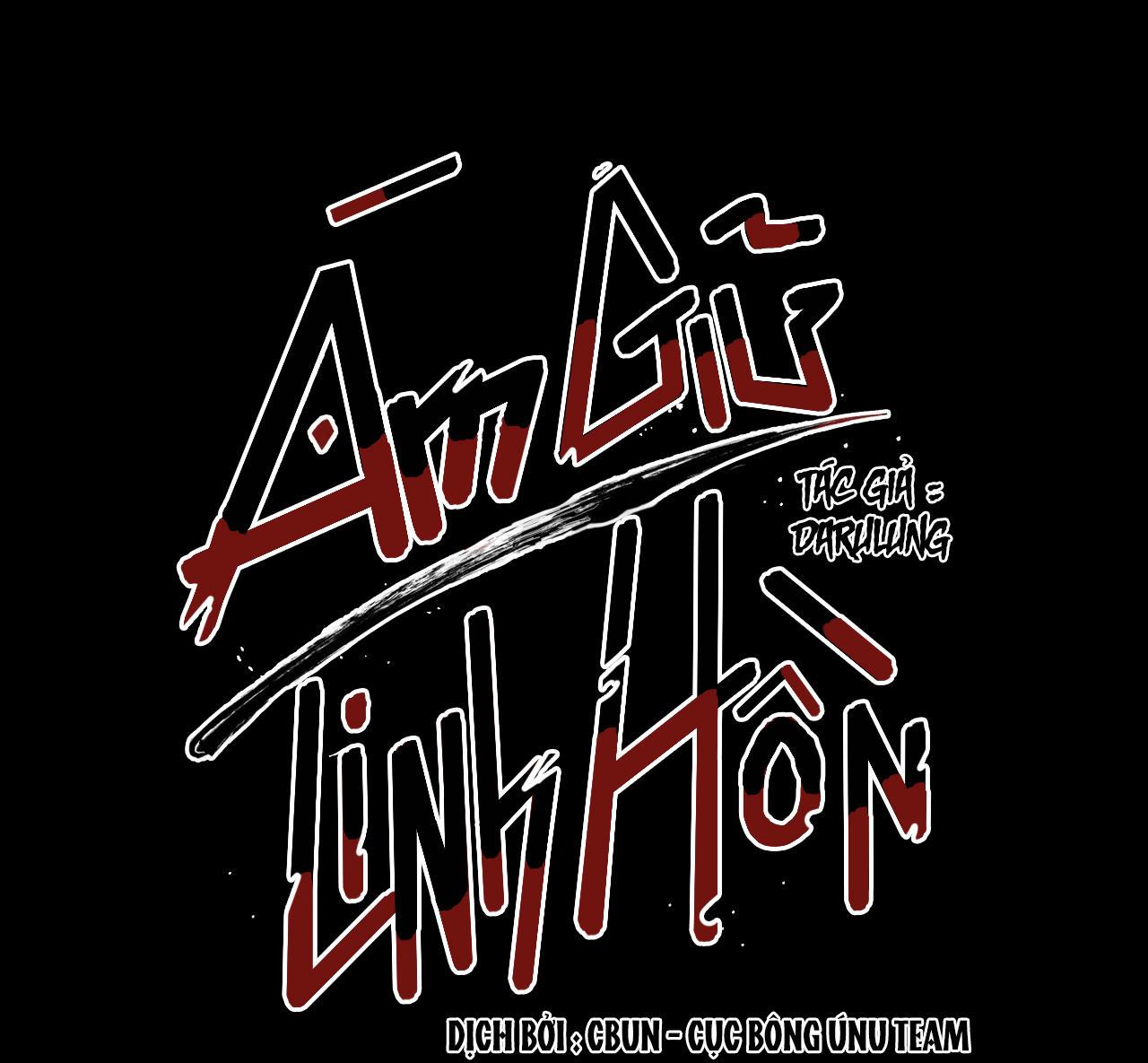 (CBunu) Ám Giữ Linh Hồn - Chap 5