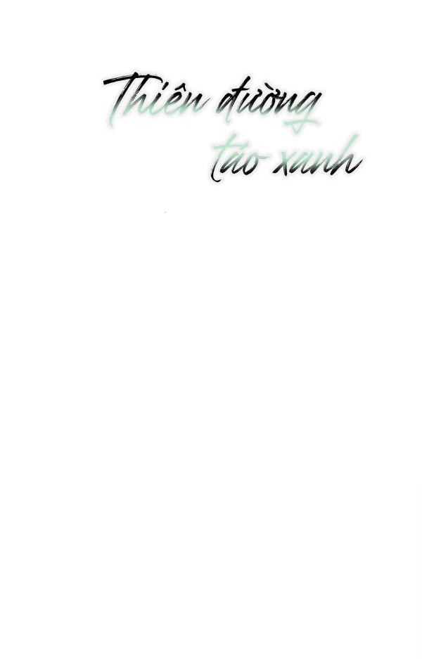 Thiên Đường Táo Xanh - Chap 25