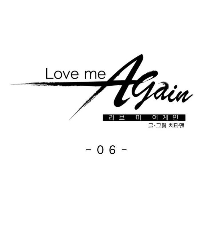 YÊU EM THÊM LẦN NỮA (LOVE ME AGAIN) - Chap 6