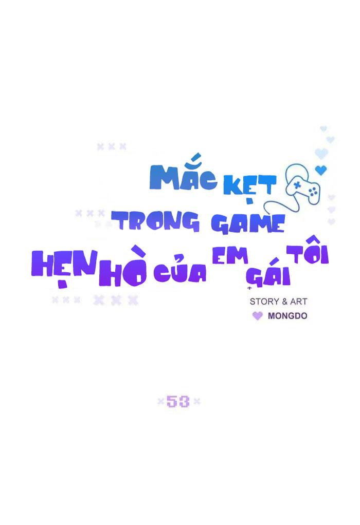 Mắc Kẹt Trong Game Hẹn Hò Của Em Gái Tôi - Chap 53