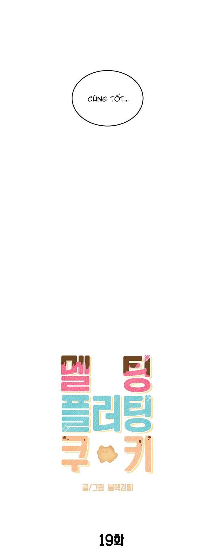 BÁNH QUY TÌNH YÊU TAN CHẢY - Chap 19