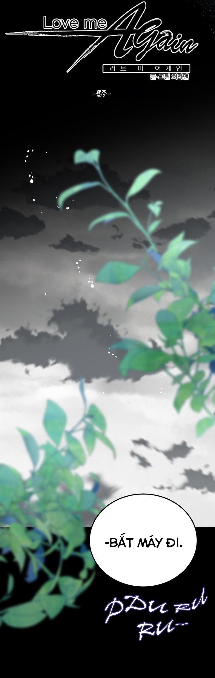 YÊU EM THÊM LẦN NỮA (LOVE ME AGAIN) - Chap 57