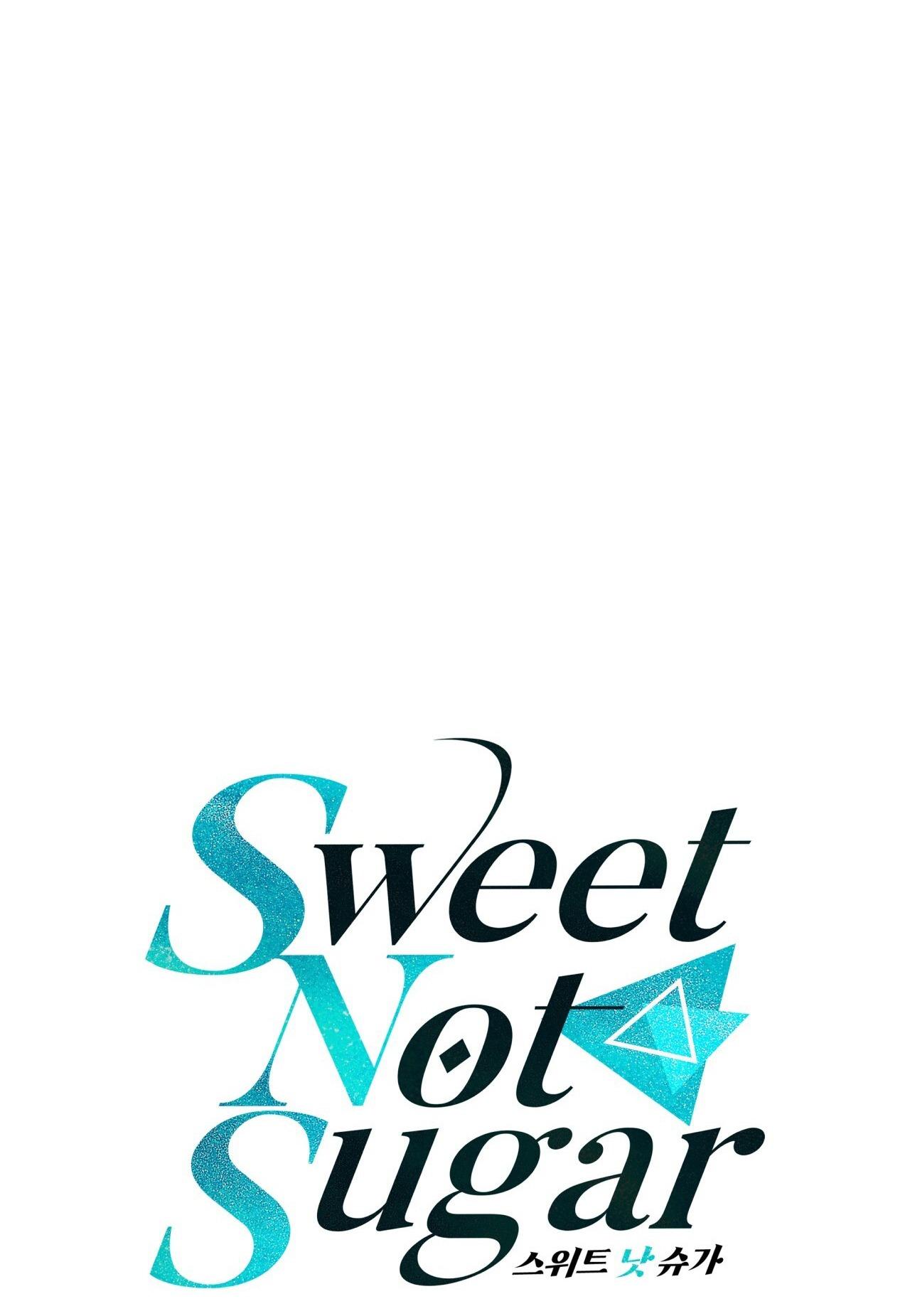 VỊ NGỌT KHÔNG ĐƯỜNG (SWEET NOT SUGAR) - Chap 51