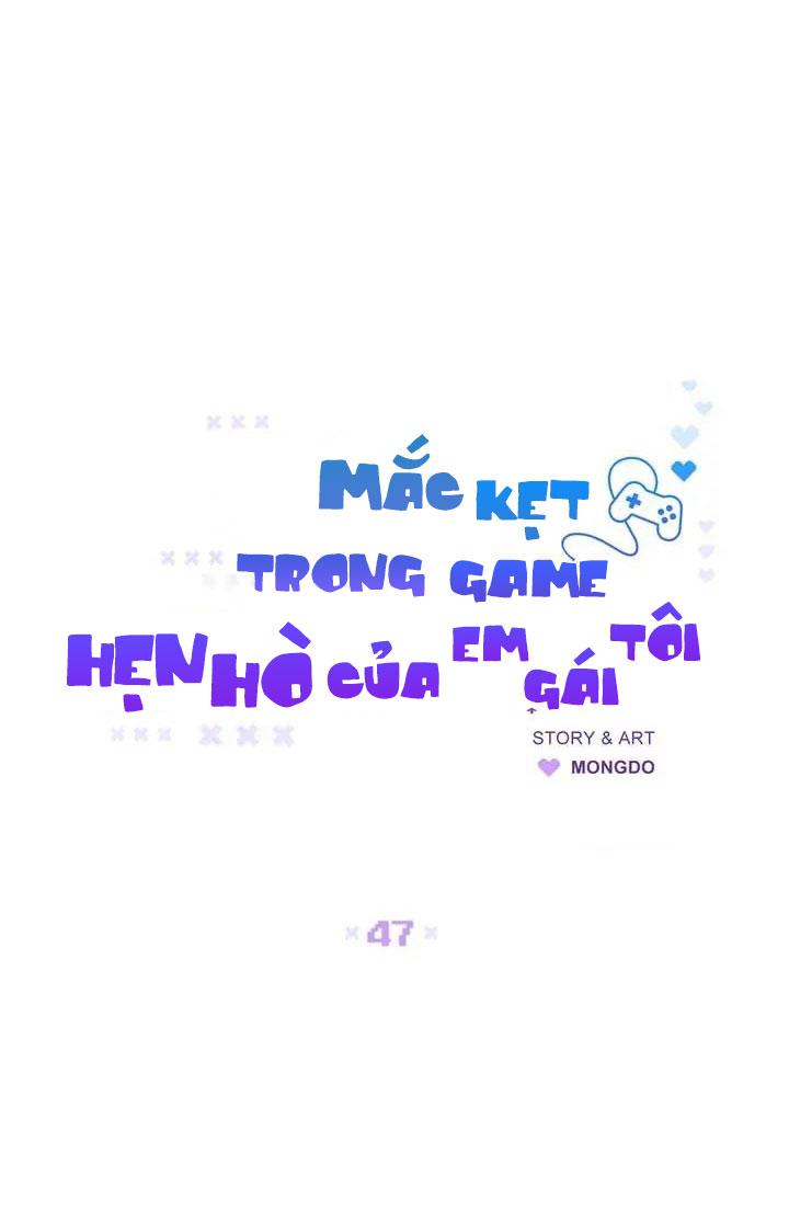 Mắc Kẹt Trong Game Hẹn Hò Của Em Gái Tôi - Chap 47