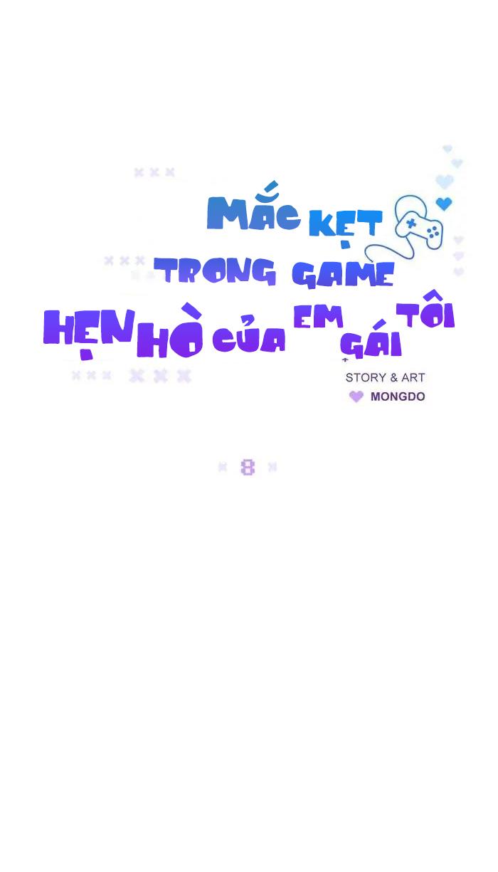 Mắc Kẹt Trong Game Hẹn Hò Của Em Gái Tôi - Chap 8