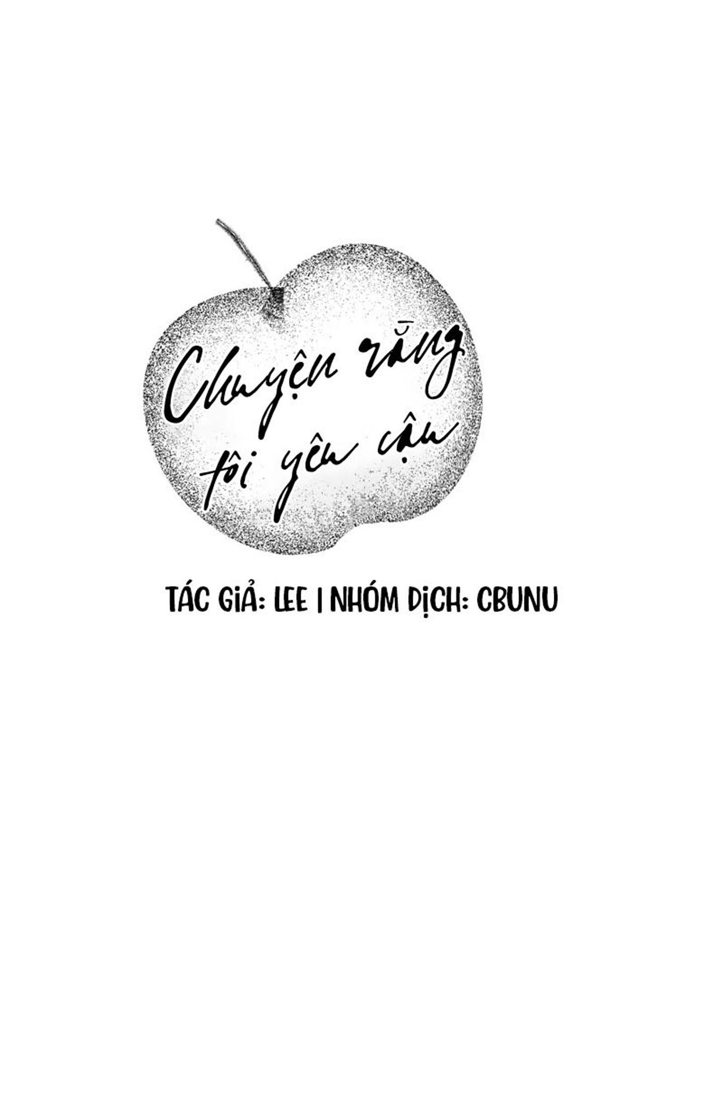 (CBunu) Chuyện Rằng Tôi Yêu Cậu - Chap 2