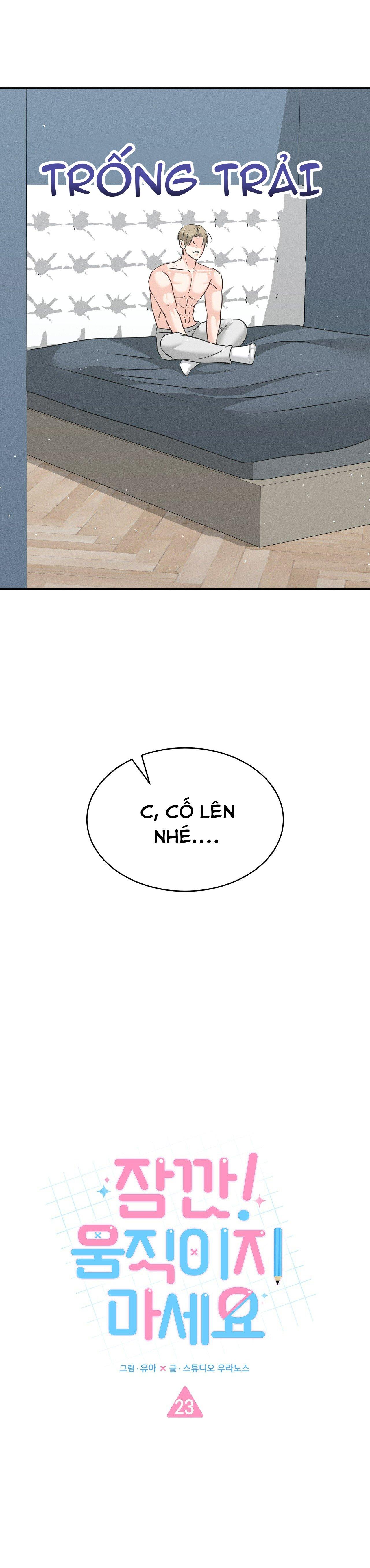 CHỜ CHÚT! ĐỪNG DI CHUYỂN - Chap 23