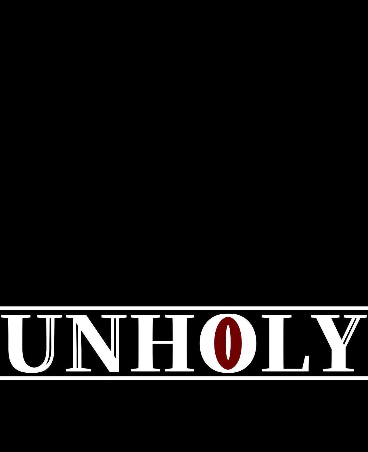 UNHOLY - Chap 7