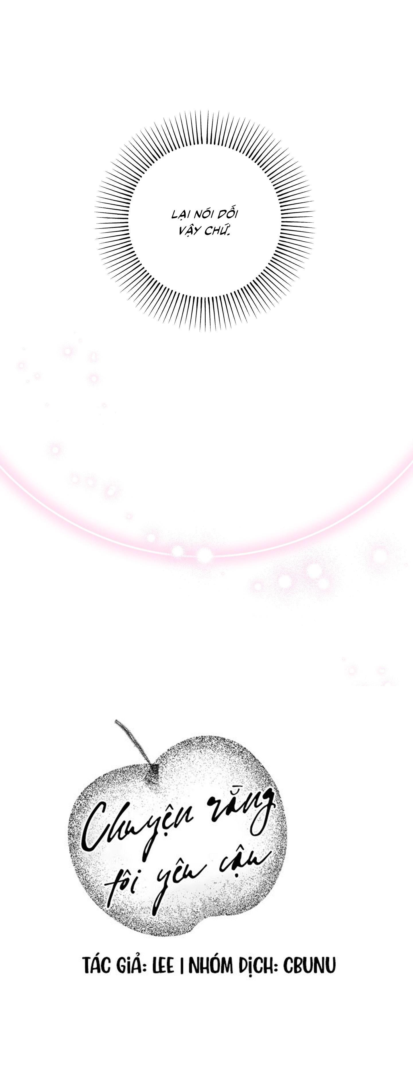 (CBunu) Chuyện Rằng Tôi Yêu Cậu - Chap 7