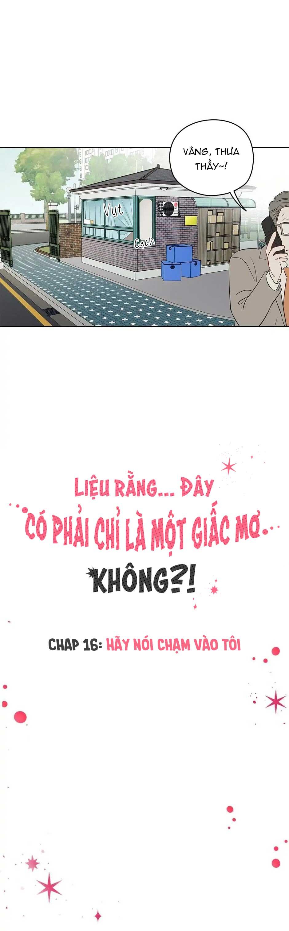 Liệu Rằng... Đây Có Phải Chỉ Là Một Giấc Mơ Không!? - Chap 16