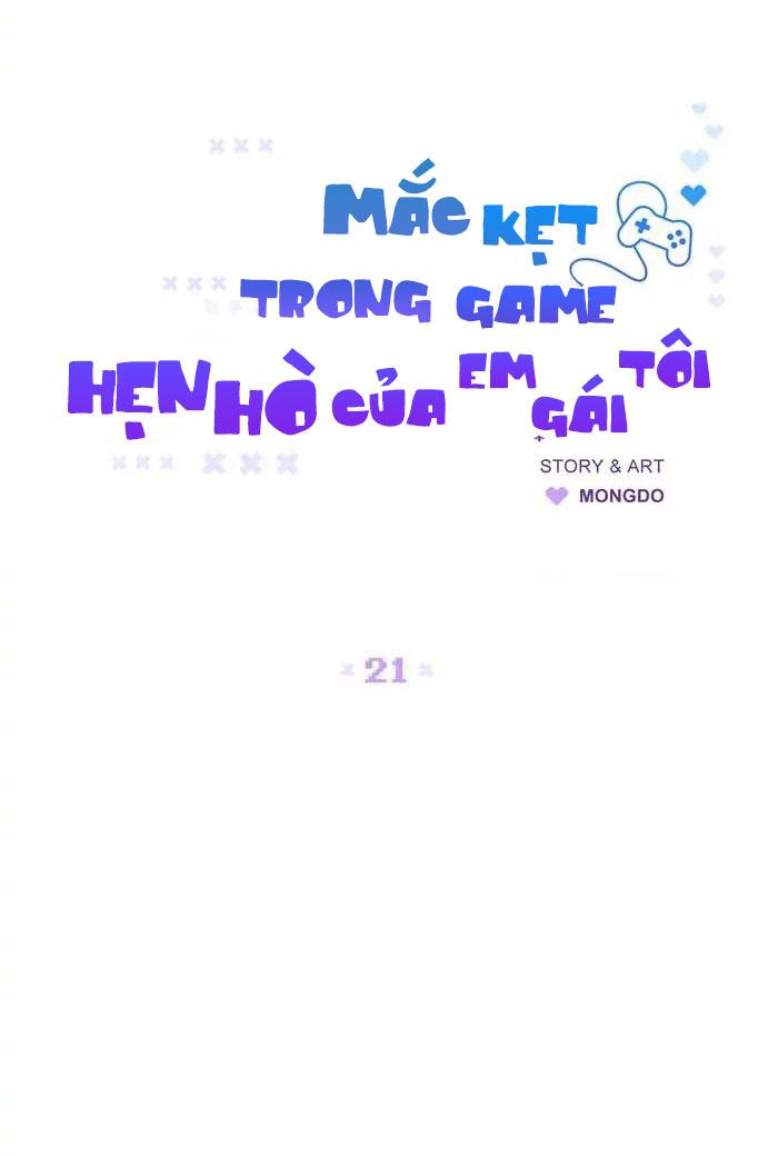 Mắc Kẹt Trong Game Hẹn Hò Của Em Gái Tôi - Chap 21