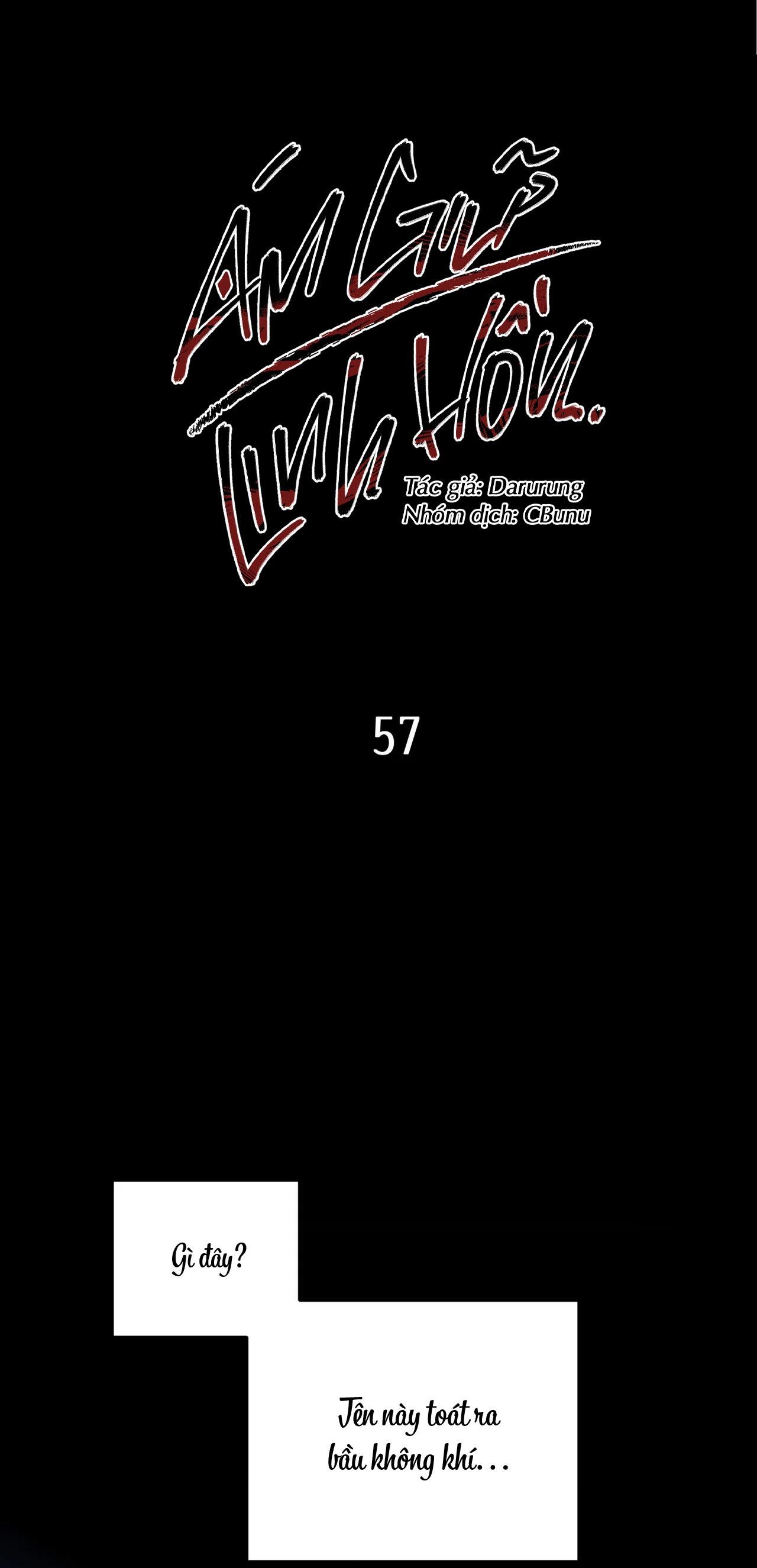 (CBunu) Ám Giữ Linh Hồn - Chap 57