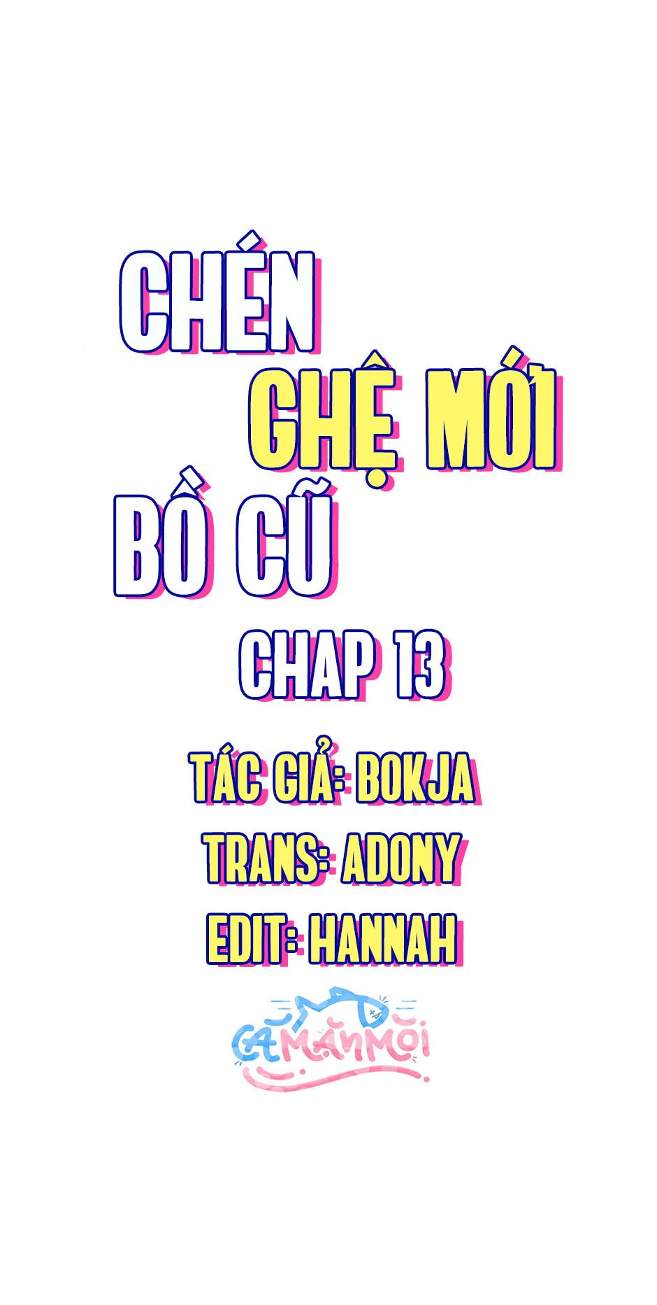 Chén Ghệ Mới Bồ Cũ - Chap 13