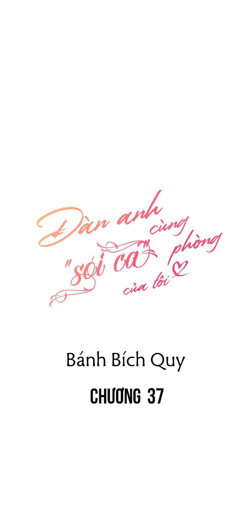 (END) Đàn Anh Sói Ca Cùng Phòng Của Tôi - Chap 37