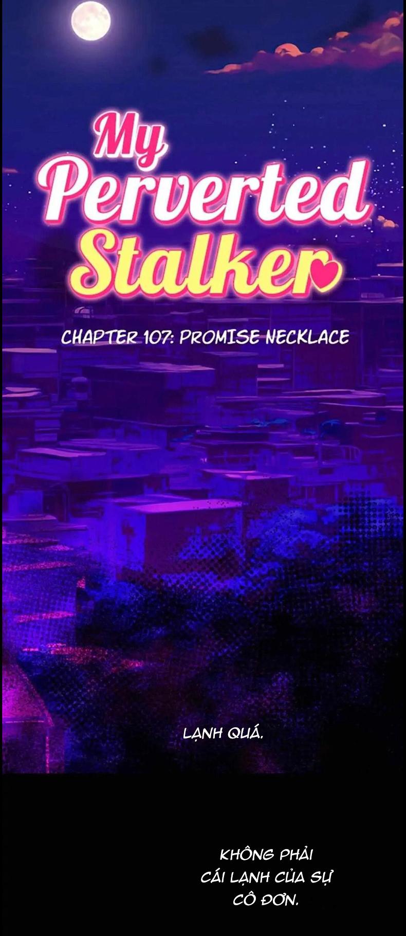 Kẻ Theo Dõi Biến Thái Của Tôi - Chap 107