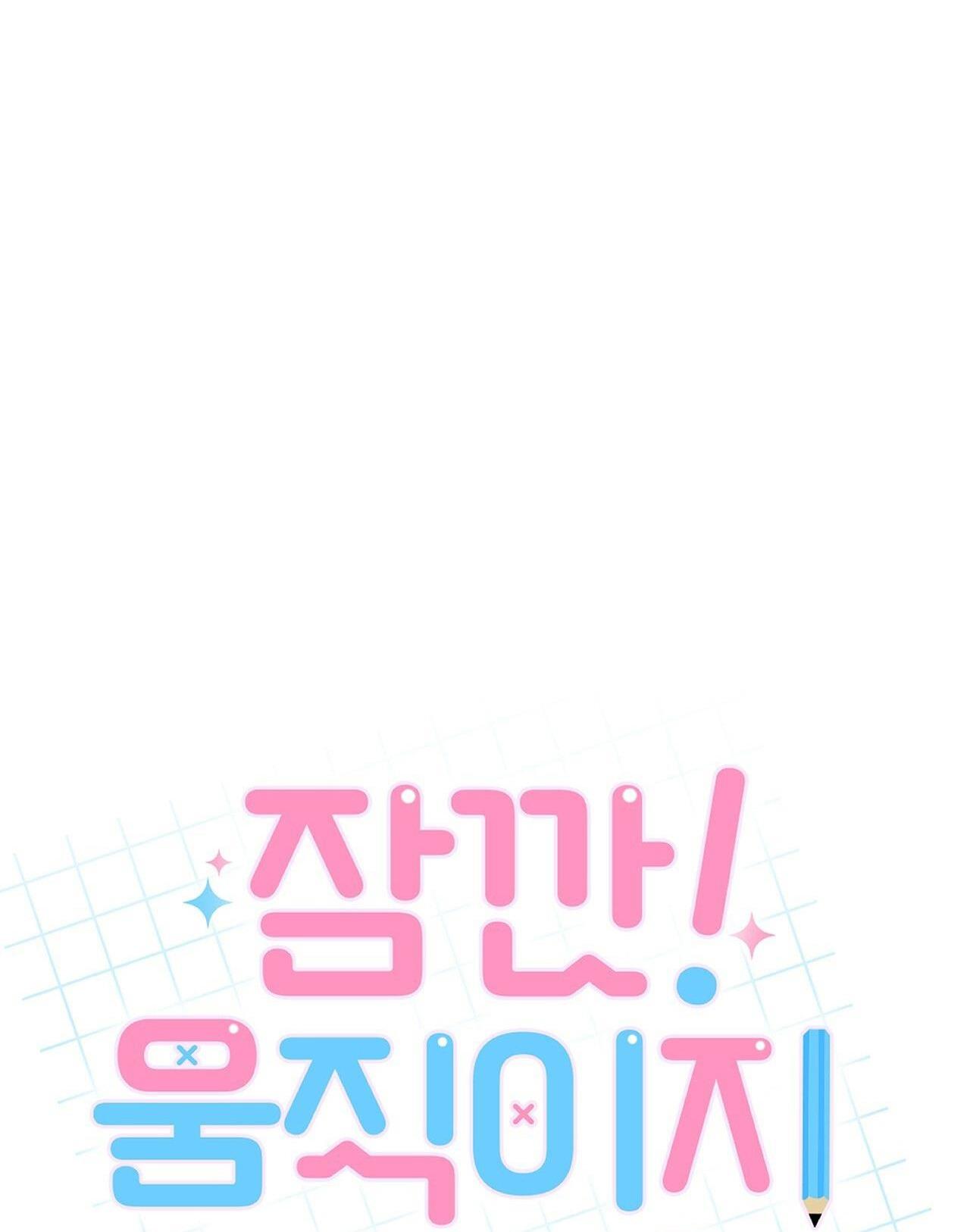 CHỜ CHÚT! ĐỪNG DI CHUYỂN - Chap 17