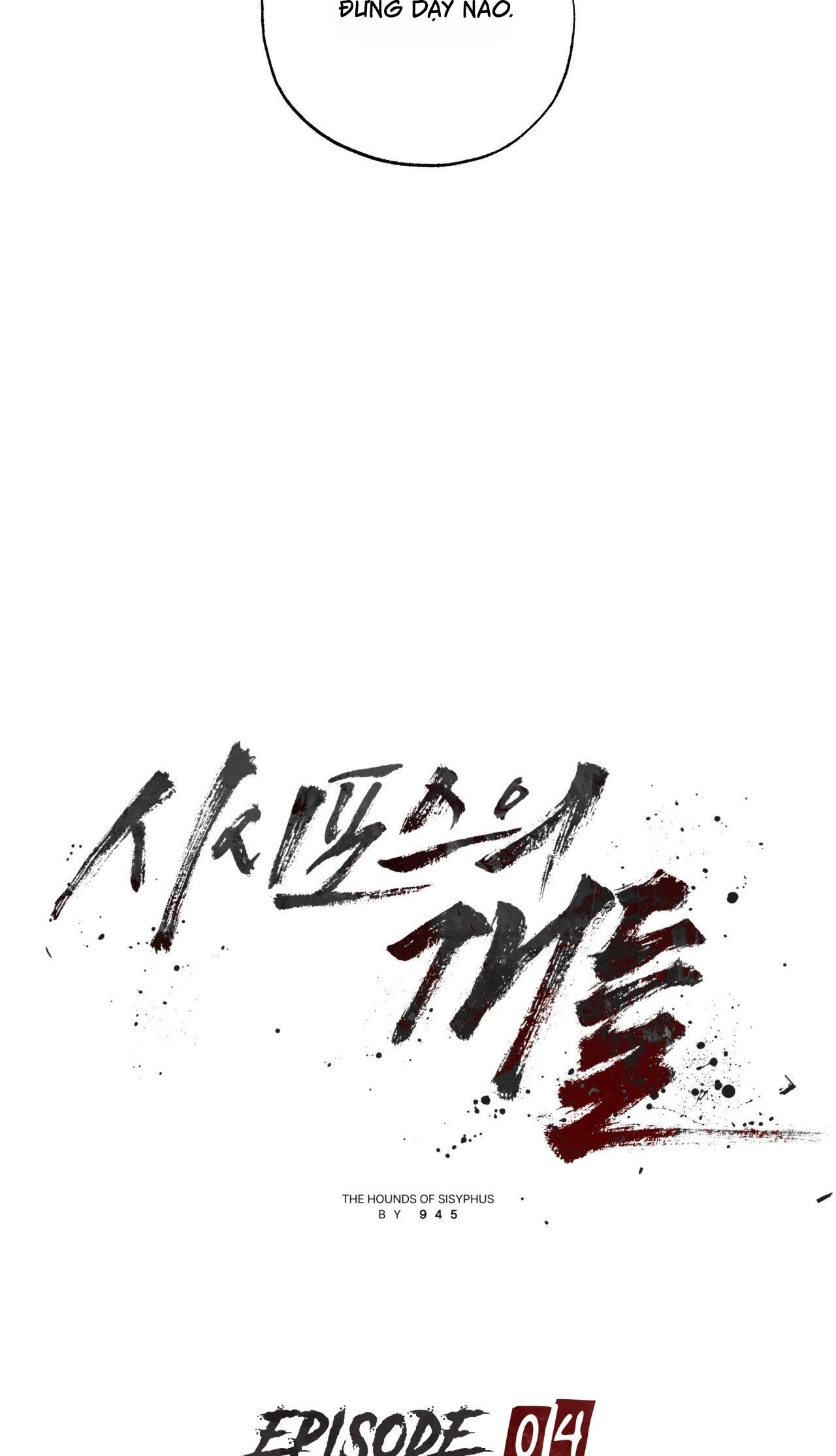 ĐÀN CHÓ SĂN CỦA SISYPHUS - Chap 4