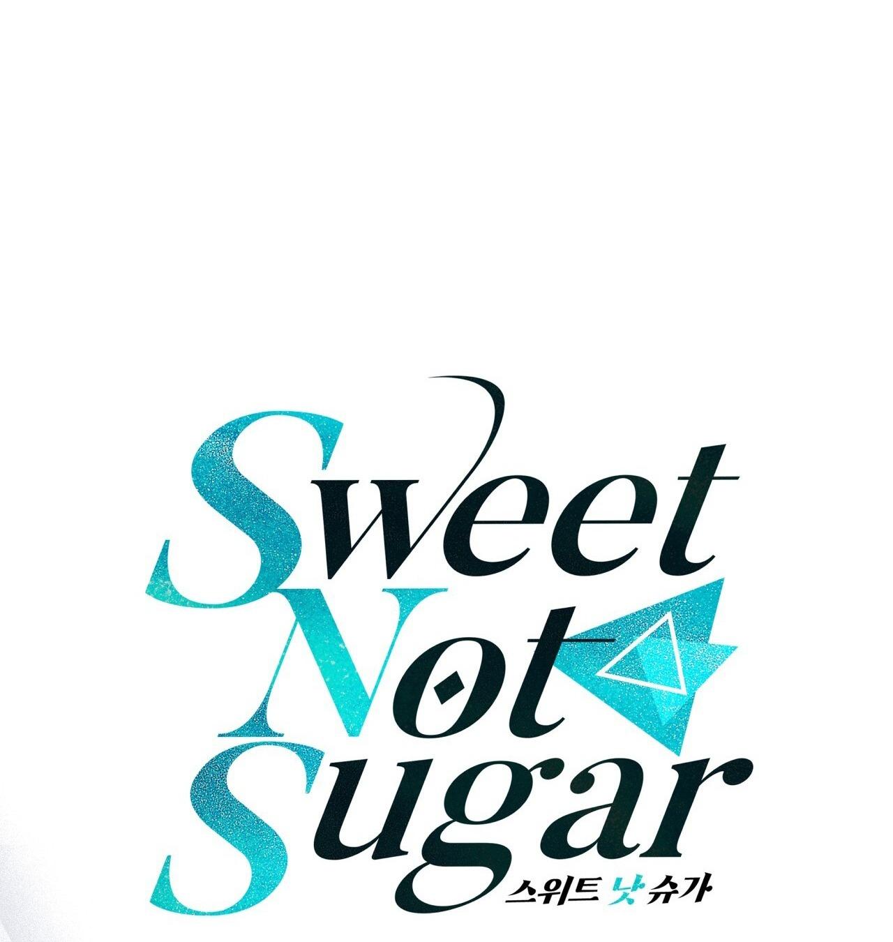 VỊ NGỌT KHÔNG ĐƯỜNG (SWEET NOT SUGAR) - Chap 36