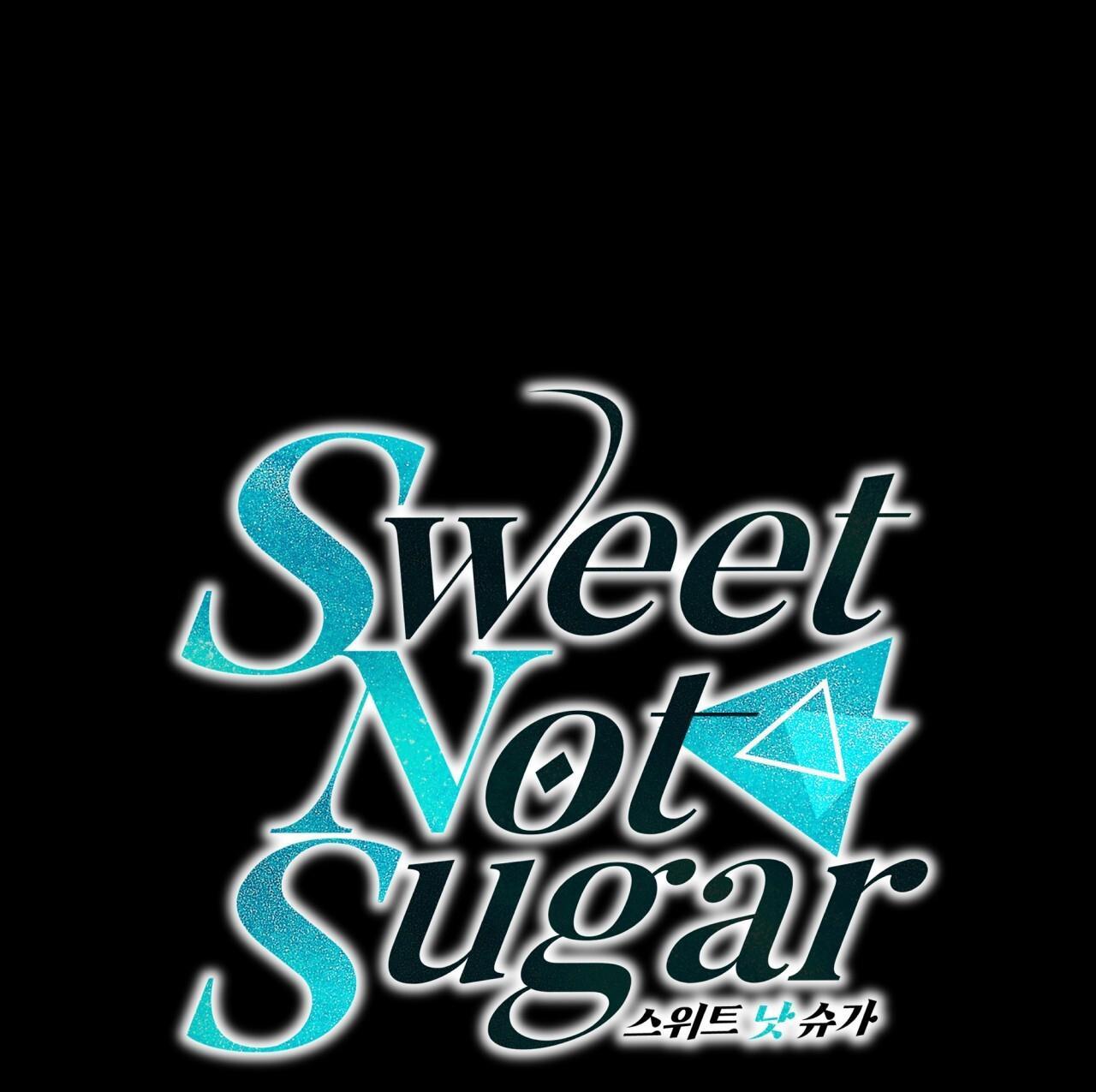 VỊ NGỌT KHÔNG ĐƯỜNG (SWEET NOT SUGAR) - Chap 52