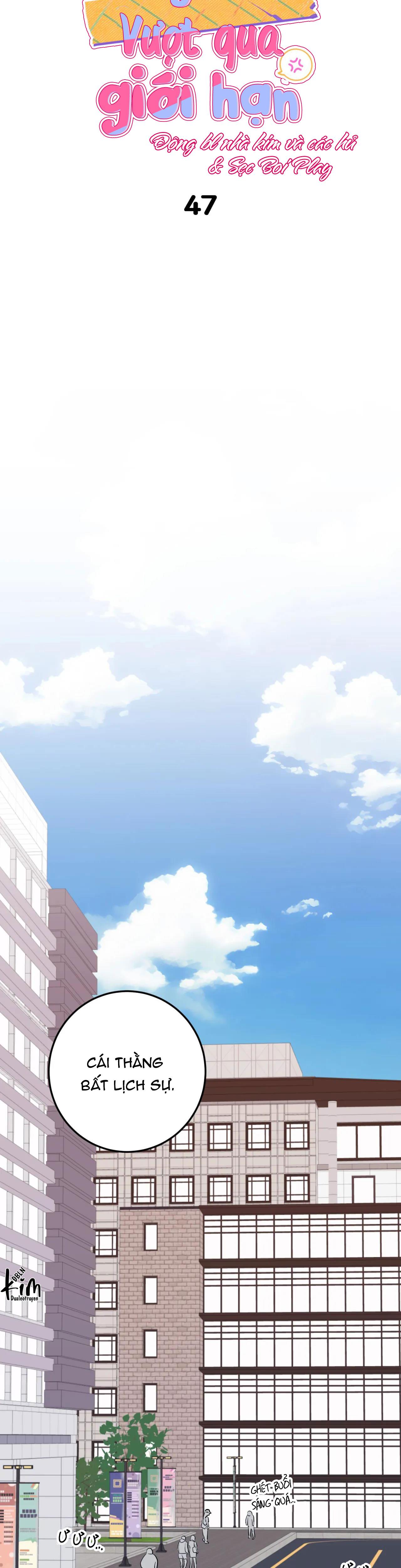 KHOẢNG CÁCH VƯỢT QUA GIỚI HẠN - Chap 47