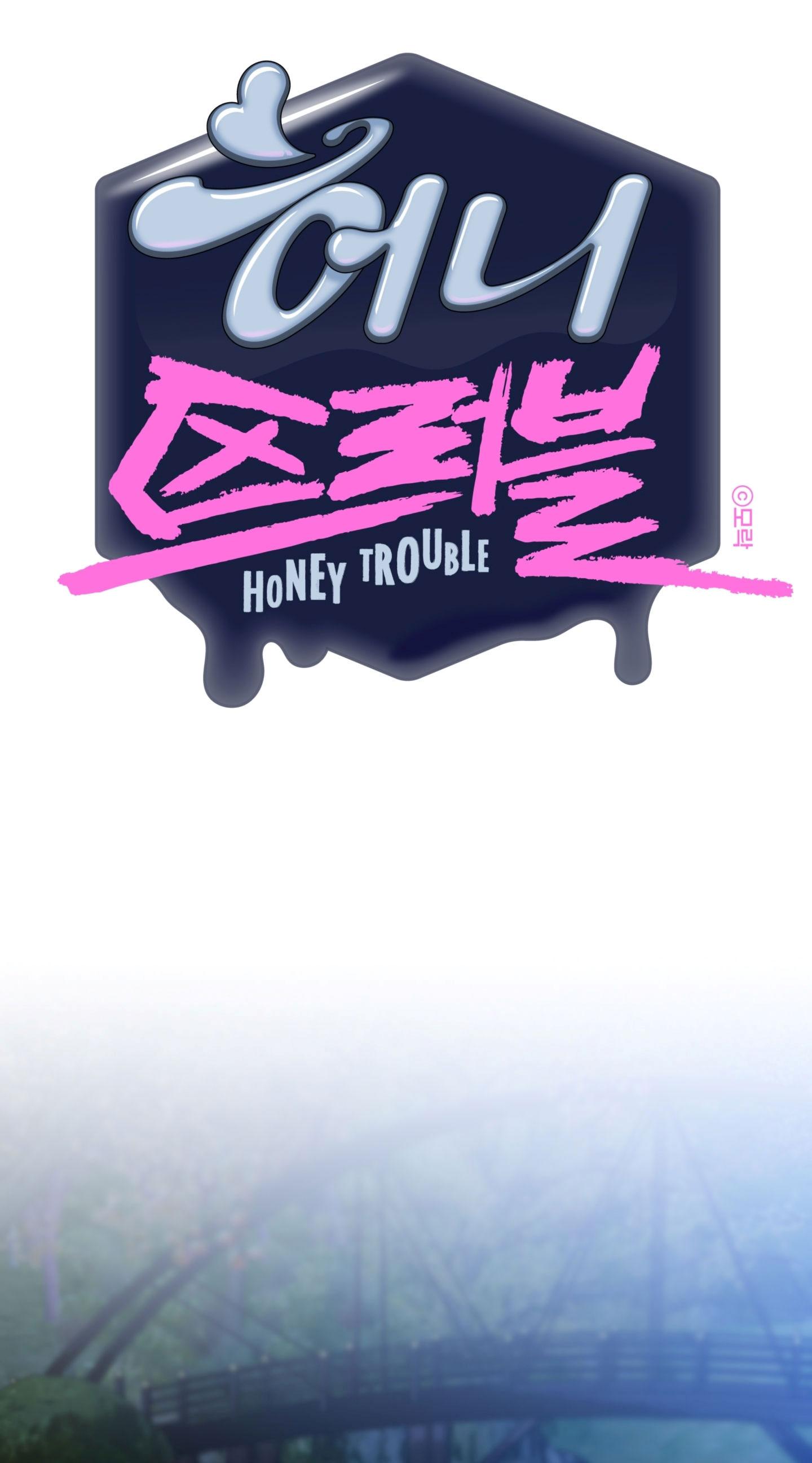 Honey Trouble - Chap 41