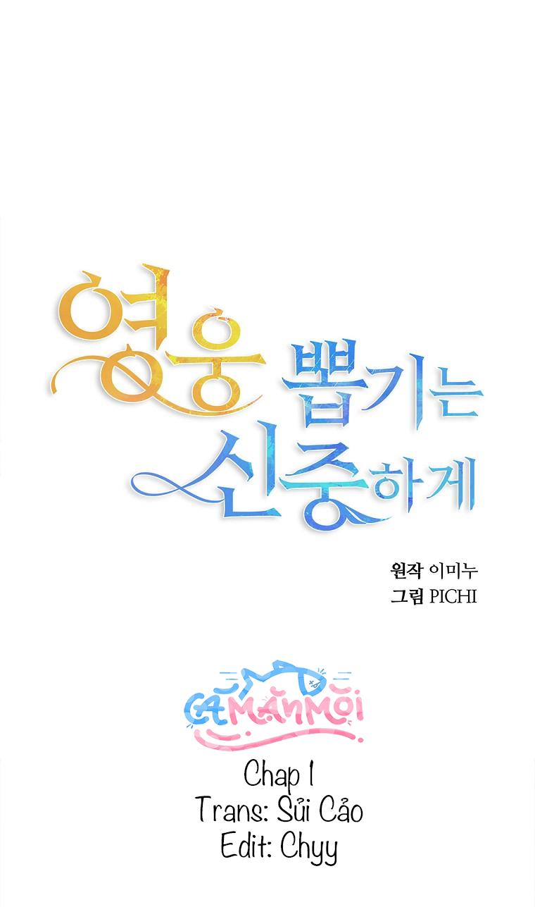 Hãy Lựa Chọn Anh Hùng Của Bạn Thật Cẩn Thận - Chap 1