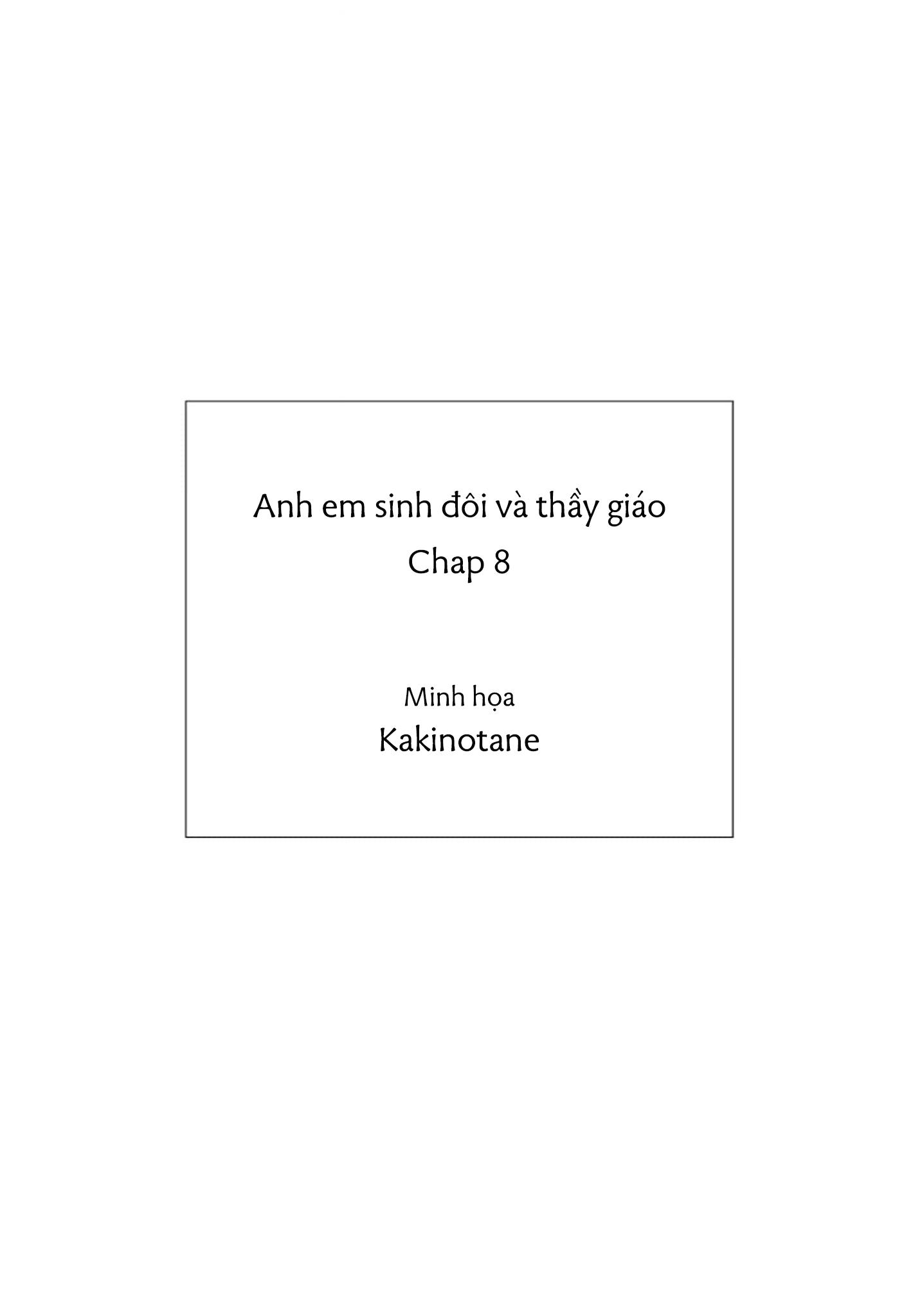 CẶP SONG SINH VÀ THẦY GIÁO - Chap 8