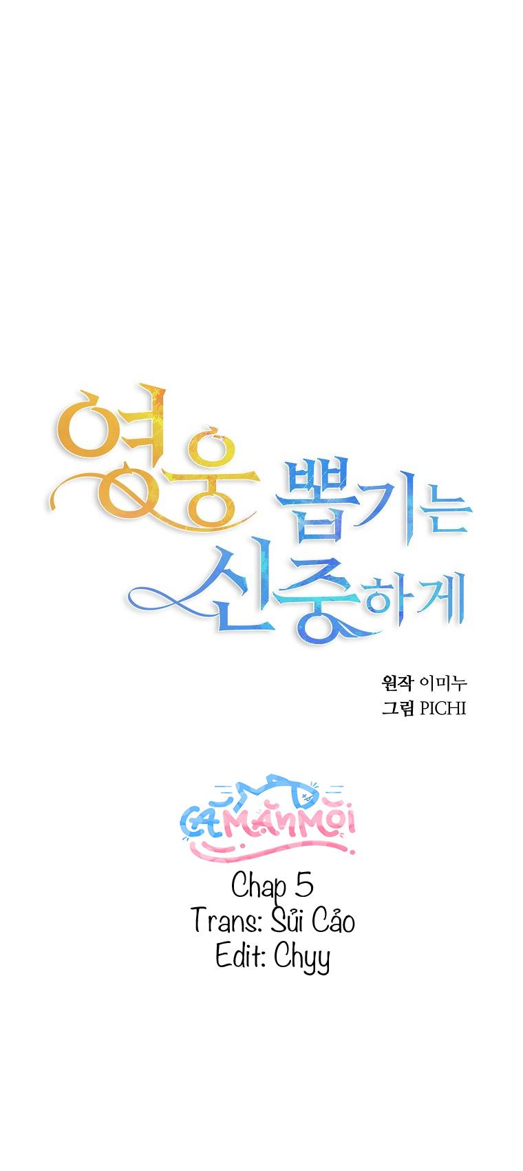 Hãy Lựa Chọn Anh Hùng Của Bạn Thật Cẩn Thận - Chap 5