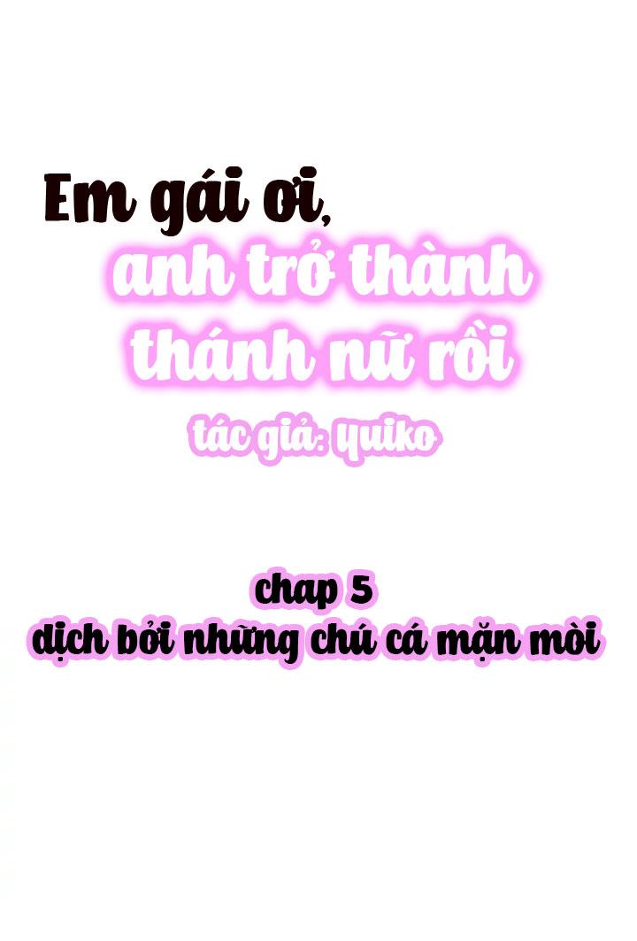 Em Gái Ơi, Anh Trở Thành Thánh Nữ Rồi - Chap 5
