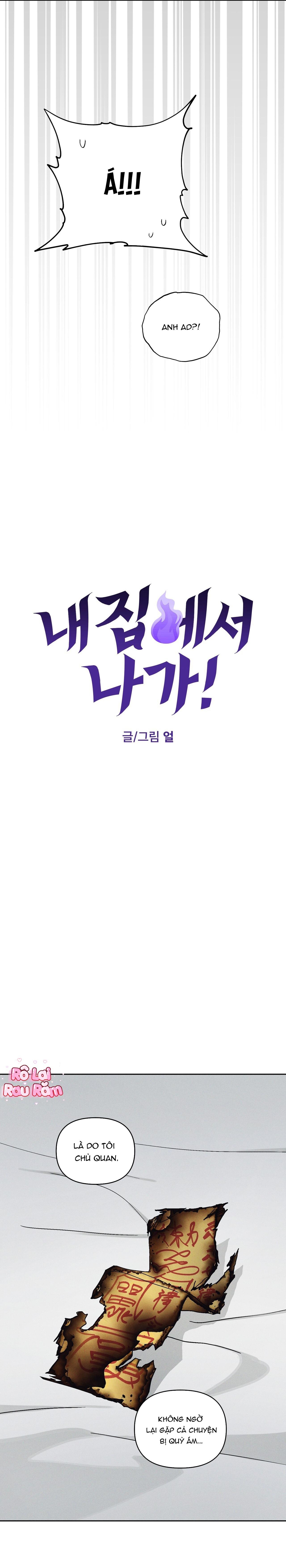 (Rô Lai) CÚT KHỎI NHÀ TÔI NGAY - Chap 6