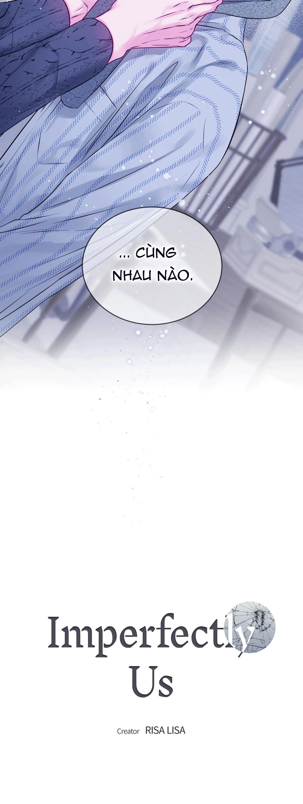 CHÚNG TA KHÔNG HOÀN HẢO - Chap 12