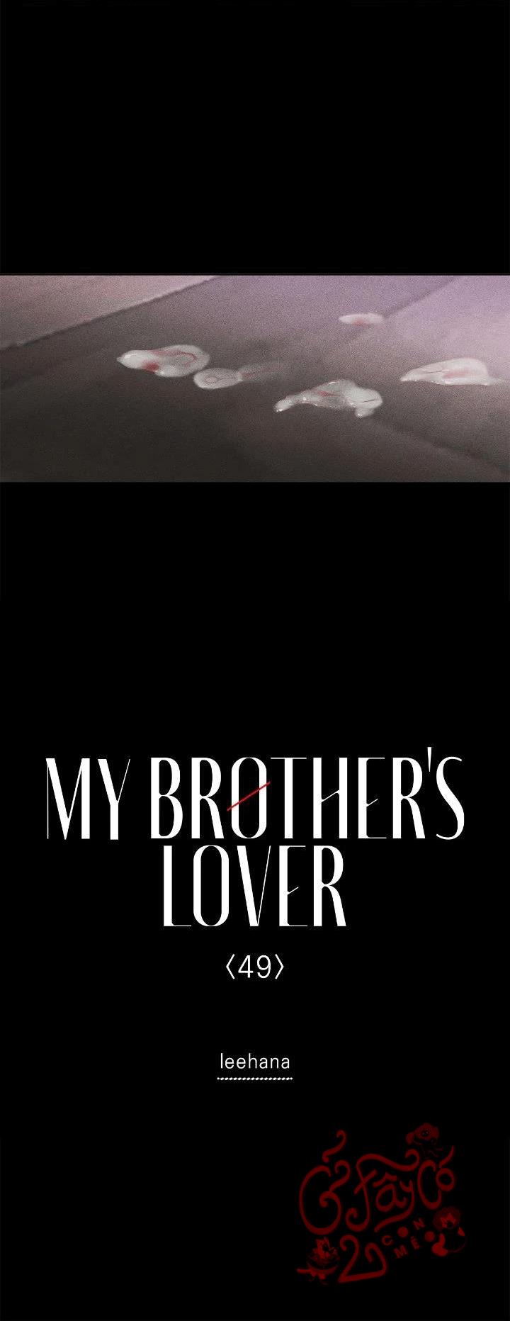 Người Yêu Của Anh Trai Tôi - Chap 49