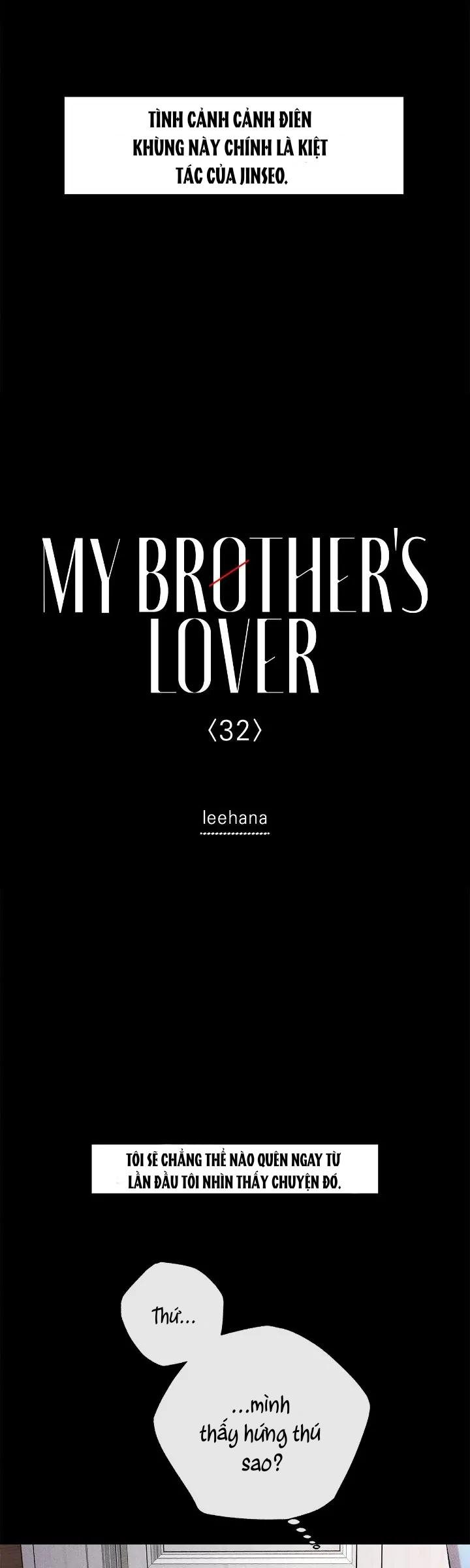 Người Yêu Của Anh Trai Tôi - Chap 32