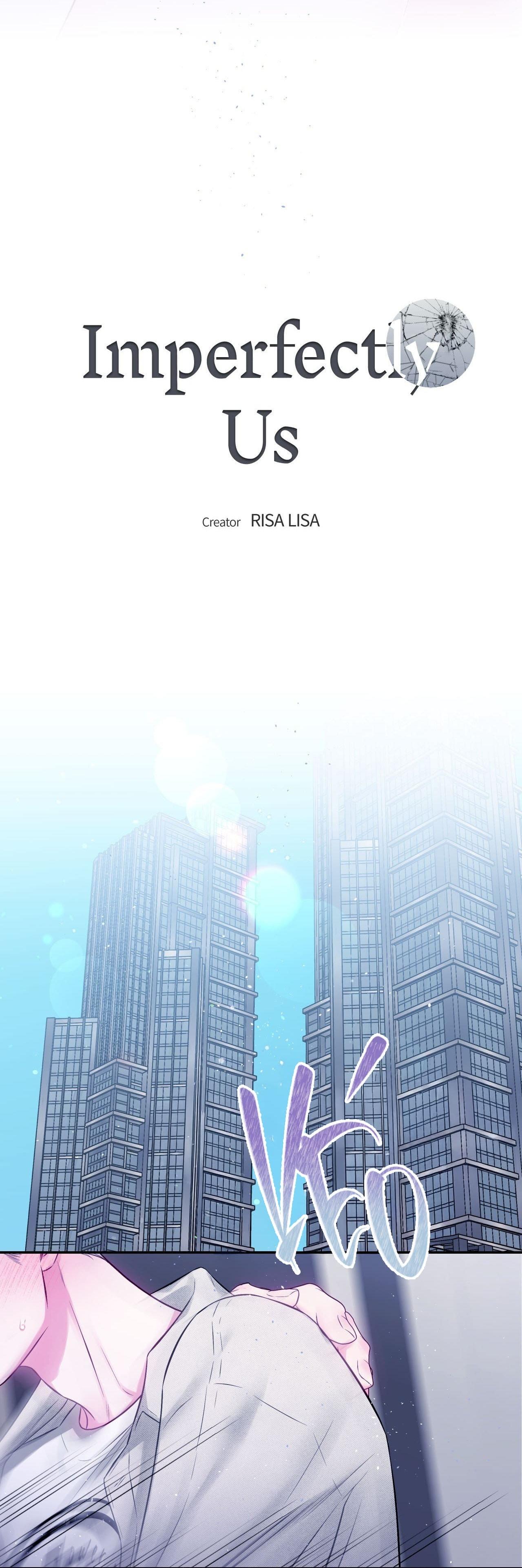 CHÚNG TA KHÔNG HOÀN HẢO - Chap 17