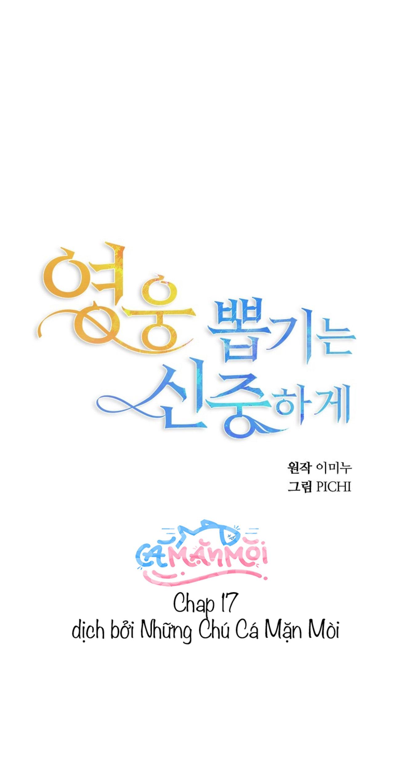 Hãy Lựa Chọn Anh Hùng Của Bạn Thật Cẩn Thận - Chap 17