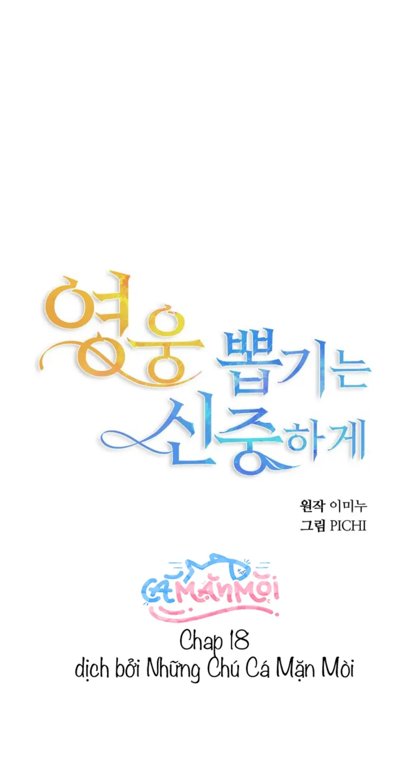 Hãy Lựa Chọn Anh Hùng Của Bạn Thật Cẩn Thận - Chap 18