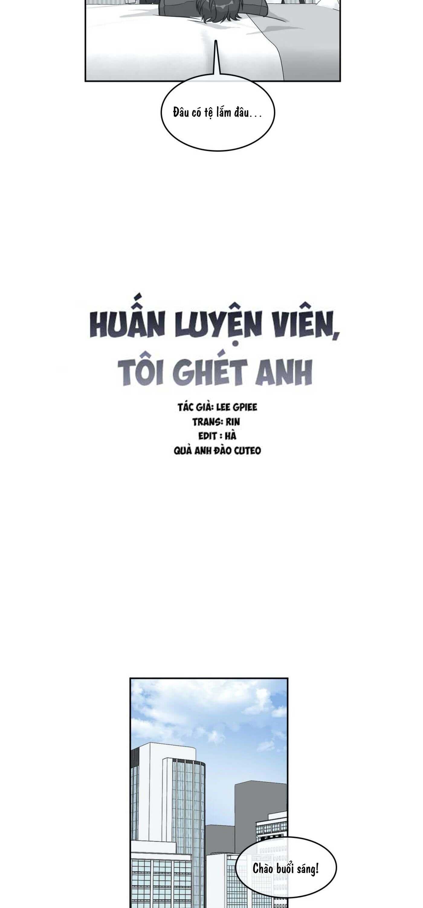 Huấn Luyện Viên Tôi Ghét Cậu - Chap 17