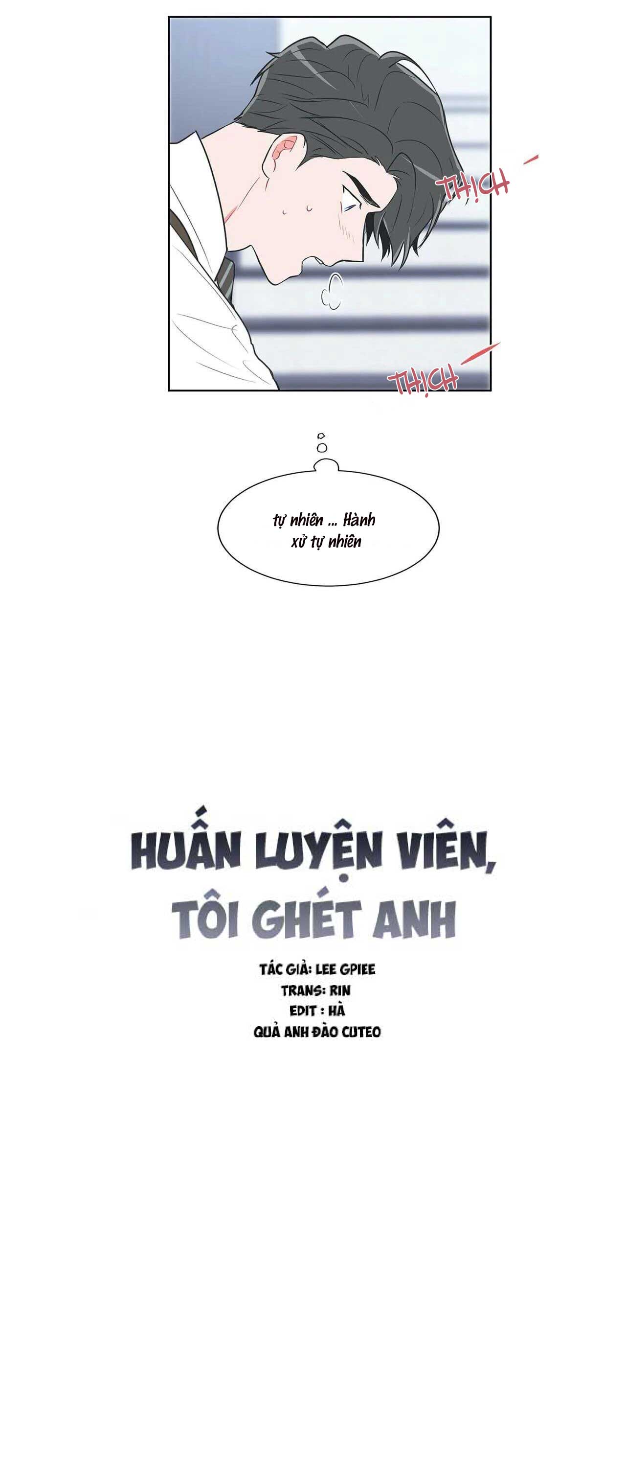 Huấn Luyện Viên Tôi Ghét Cậu - Chap 25