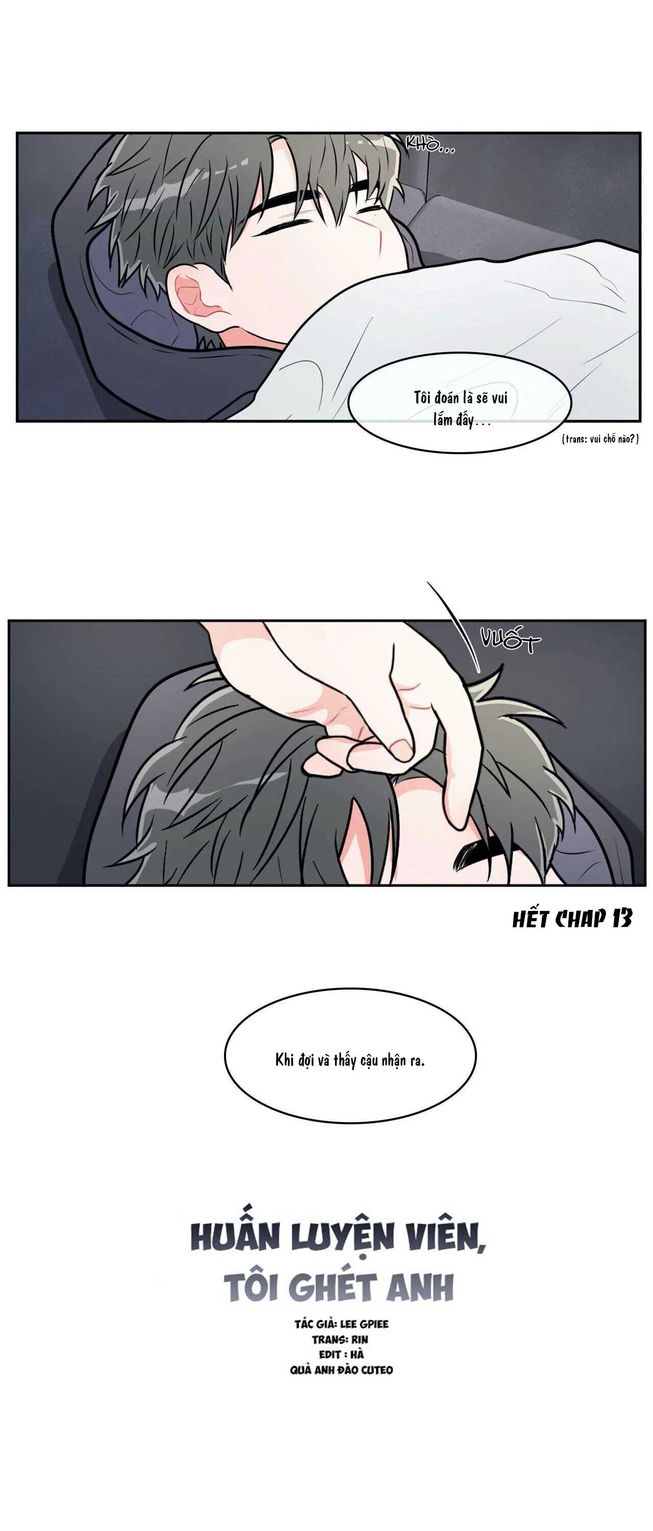 Huấn Luyện Viên Tôi Ghét Cậu - Chap 13