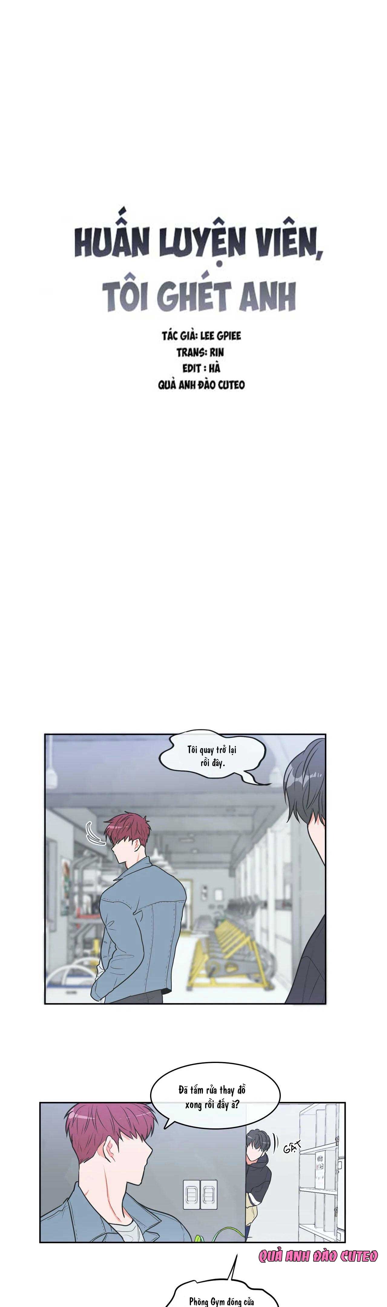 Huấn Luyện Viên Tôi Ghét Cậu - Chap 11