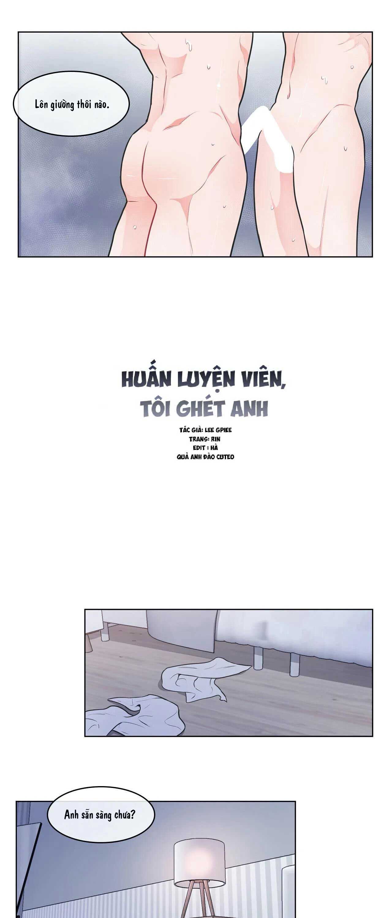 Huấn Luyện Viên Tôi Ghét Cậu - Chap 22