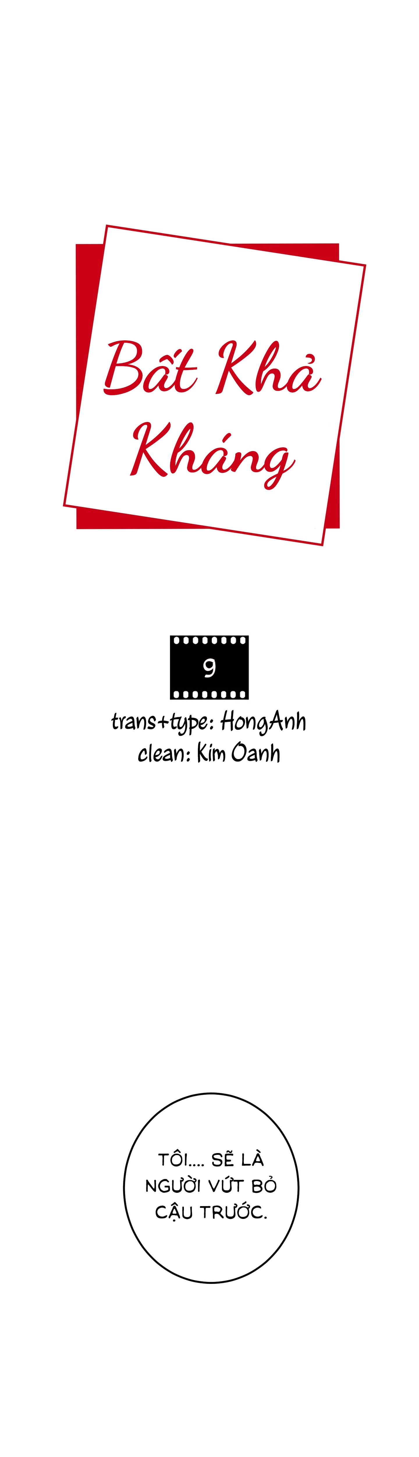 Bất Khả Kháng - Chap 9