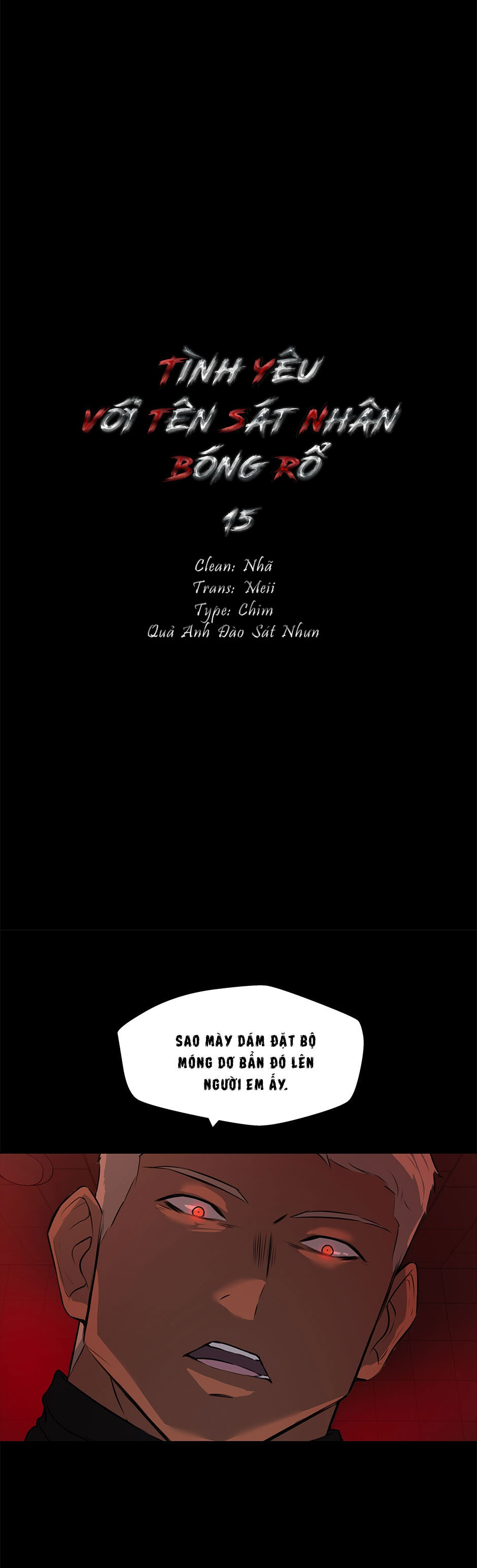 Tình Yêu Với Tên Sát Nhân Bóng Rổ - Chap 15 - CƠN THỊNH NỘ